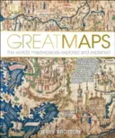 Veľké mapy - Preskúmané a vysvetlené majstrovské diela sveta - Great Maps - The World's Masterpieces Explored and Explained