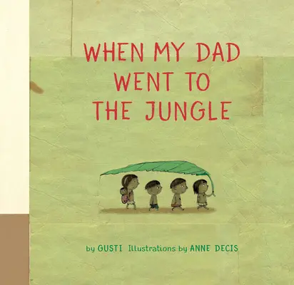 Keď išiel môj otec do džungle - When My Dad Went to the Jungle