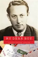 Môj drahý chlapec: Príbeh z druhej svetovej vojny o úteku, vyhnanstve a zjavení - My Dear Boy: A World War II Story of Escape, Exile, and Revelation
