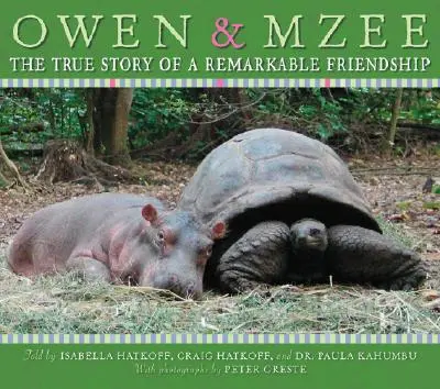 Owen a Mzee: Pravdivý príbeh pozoruhodného priateľstva - Owen and Mzee: The True Story of a Remarkable Friendship