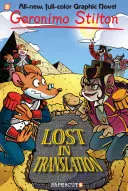 Geronimo Stilton Graphic Novels #19: Stratené v preklade - Geronimo Stilton Graphic Novels #19: Lost in Translation