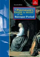 Sprievodca interpreta hudbou obdobia baroka - druhé vydanie - Performer's Guide to Music of the Baroque Period - Second edition