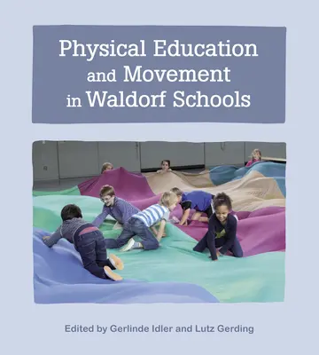 Telesná výchova a pohyb vo waldorfských školách - Physical Education and Movement in Waldorf Schools