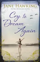 Plačte, aby ste opäť snívali - Cry to Dream Again