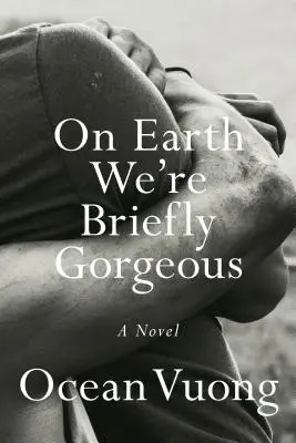 Na Zemi sme nakrátko nádherní - On Earth We're Briefly Gorgeous