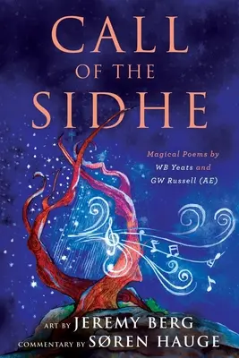 Volanie Sidhe: Magické básne WB Yeatsa a GW Russella (AE) - Call of the Sidhe: Magical Poems by WB Yeats and GW Russell (AE)