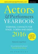 Ročenka hercov a umelcov: Základné kontakty pre javisko, obrazovku a rozhlas - Actors and Performers Yearbook: Essential Contacts for Stage, Screen and Radio