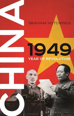 Čína 1949: Rok revolúcie - China 1949: Year of Revolution