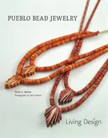 Pueblo Korálkové šperky: Živý dizajn - Pueblo Bead Jewelry: Living Design