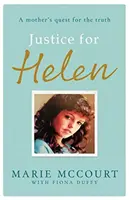 Spravodlivosť pre Helen: Ako bolo uvedené v The Mirror - Pátranie matky po jej nezvestnej dcére - Justice for Helen: As featured in The Mirror - A mother's quest to find her missing daughter