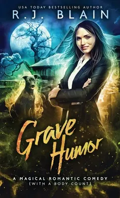 Hrobový humor: Kúzelná romantická komédia (s počtom mŕtvych) - Grave Humor: A Magical Romantic Comedy (with a body count)