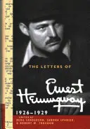 Listy Ernesta Hemingwaya: 3. zväzok, 1926-1929 - The Letters of Ernest Hemingway: Volume 3, 1926-1929
