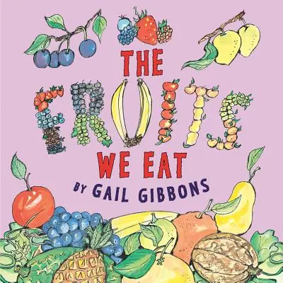 Ovocie, ktoré jeme - The Fruits We Eat