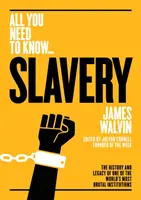 Otroctvo: História a dedičstvo jednej z najbrutálnejších inštitúcií na svete - Slavery: The History and Legacy of One of the World's Most Brutal Institutions