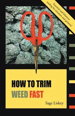 Ako rýchlo orezávať trávu - How To Trim Weed Fast