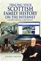 Sledovanie škótskej rodinnej histórie na internete - Príručka pre rodinných historikov - Tracing Your Scottish Family History on the Internet - A Guide for Family Historians