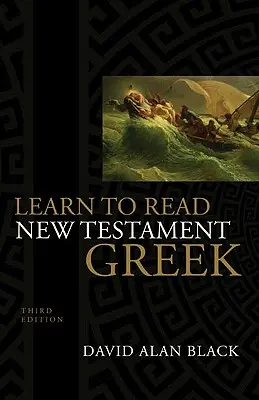 Naučte sa čítať gréčtinu Nového zákona - Learn to Read New Testament Greek