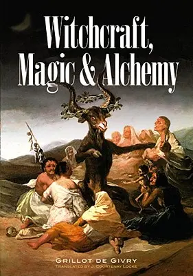 Čarodejníctvo, mágia a alchýmia - Witchcraft, Magic and Alchemy