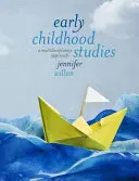 Štúdie raného detstva: Multidisciplinárny prístup - Early Childhood Studies: A Multidisciplinary Approach