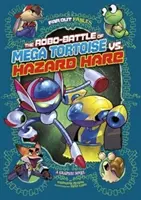 Robo-battle of Mega Tortoise vs Hazard Hare - A Graphic Novel
