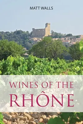 Vína z Rne - Wines of the Rhne