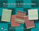 Tkáčske vzory Berthy Gray Hayesovej: Miniatúrne vzory prestreliek - Weaving Designs by Bertha Gray Hayes: Miniature Overshot Patterns