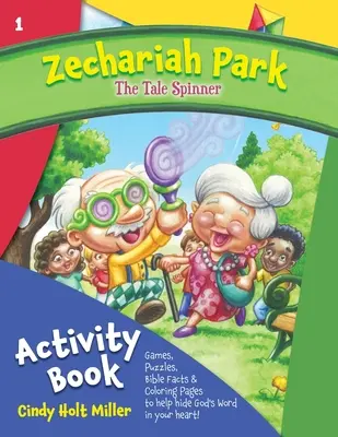 Zachariáš Park: Kniha aktivít o rozprávkovom točení - Zechariah Park: The Tale Spinner Activity Book