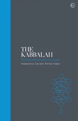 Kabala - posvätné texty: Základné texty zo Zoharu - The Kabbalah - Sacred Texts: The Essential Texts from the Zohar