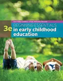 Začiatky základov vzdelávania v ranom detstve - Beginning Essentials in Early Childhood Education