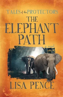 Príbehy ochrancov: The Elephant Path - Tales of the Protectors: The Elephant Path