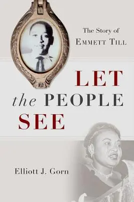 Nech ľudia vidia: Príbeh Emmetta Tilla - Let the People See: The Story of Emmett Till