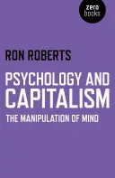 Psychológia a kapitalizmus: Huxley: Manipulácia mysle - Psychology and Capitalism: The Manipulation of Mind