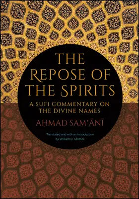 Odpočinok duchov: Sufijský komentár k božským menám - The Repose of the Spirits: A Sufi Commentary on the Divine Names