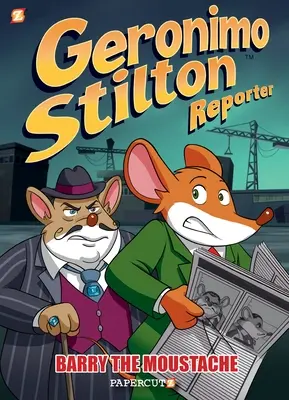 Geronimo Stilton Reportér: Knírač Barry - Geronimo Stilton Reporter: Barry the Moustache
