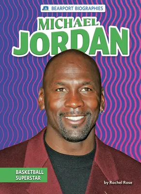 Michael Jordan: basketbalová superhviezda - Michael Jordan: Basketball Superstar