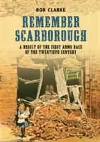 Spomeňte si na Scarborough - výsledok prvých pretekov v zbrojení dvadsiateho storočia - Remember Scarborough - A Result of the First Arms Race of the Twentieth Century