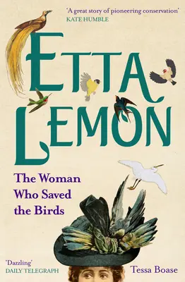 Etta Lemonová: Žena, ktorá zachránila vtáky - Etta Lemon: The Woman Who Saved the Birds