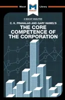 Analýza knihy C. K. Prahalada a Garyho Hamela Základné kompetencie korporácie - An Analysis of C.K. Prahalad and Gary Hamel's the Core Competence of the Corporation