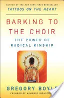 Štekanie na zbor: Sila radikálneho príbuzenstva - Barking to the Choir: The Power of Radical Kinship
