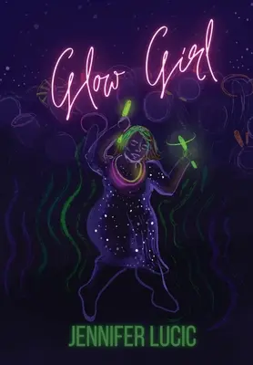 Žiarivé dievča - Glow Girl