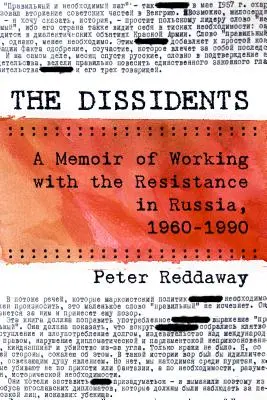 Disidenti: Spomienky na prácu v odboji v Rusku v rokoch 1960 - 1990 - The Dissidents: A Memoir of Working with the Resistance in Russia, 1960-1990