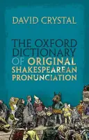 Oxfordský slovník pôvodnej shakespearovskej výslovnosti - The Oxford Dictionary of Original Shakespearean Pronunciation