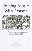 Spojenie hudby s rozumom - 34 britských a amerických básnikov, Oxford 2004-2009 - Joining Music with Reason - 34 Poets, British and American, Oxford 2004-2009
