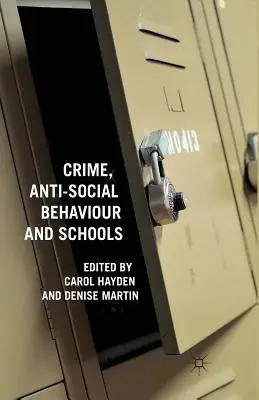 Kriminalita, protispoločenské správanie a školy - Crime, Anti-Social Behaviour and Schools