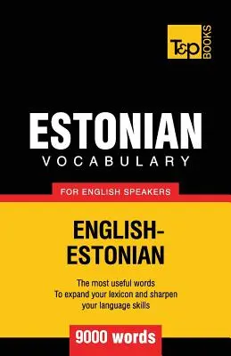 Estónska slovná zásoba pre anglicky hovoriacich - 9000 slov - Estonian vocabulary for English speakers - 9000 words