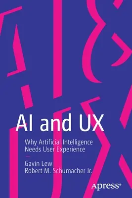 Umelá inteligencia a UX: Prečo umelá inteligencia potrebuje skúsenosti používateľov - AI and UX: Why Artificial Intelligence Needs User Experience
