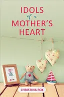 Idoly matkinho srdca - Idols of a Mother's Heart
