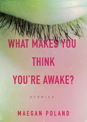 Prečo si myslíte, že ste sa prebudili? - What Makes You Think You're Awake?