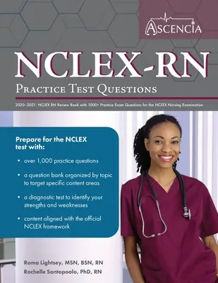 NCLEX-RN Practice Test Questions 2020-2021 (Praktické otázky na testovanie NCLEX-RN 2020-2021): NCLEX RN Review Book with 1000+ Practice Exam Questions for the NCLEX Nursing Examination (Prehľadová kniha s viac ako 1000 praktickými otázkami na skúšku NCLEX pre zdravotné sestry) - NCLEX-RN Practice Test Questions 2020-2021: NCLEX RN Review Book with 1000+ Practice Exam Questions for the NCLEX Nursing Examination