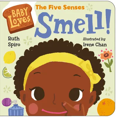 Dieťa miluje päť zmyslov: Čuch! - Baby Loves the Five Senses: Smell!